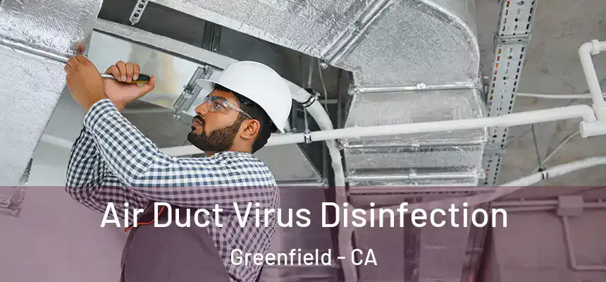  Air Duct Virus Disinfection Greenfield - CA