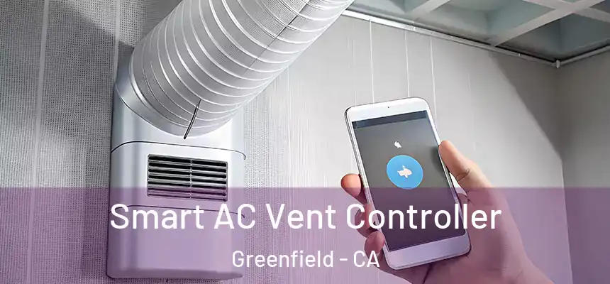  Smart AC Vent Controller Greenfield - CA